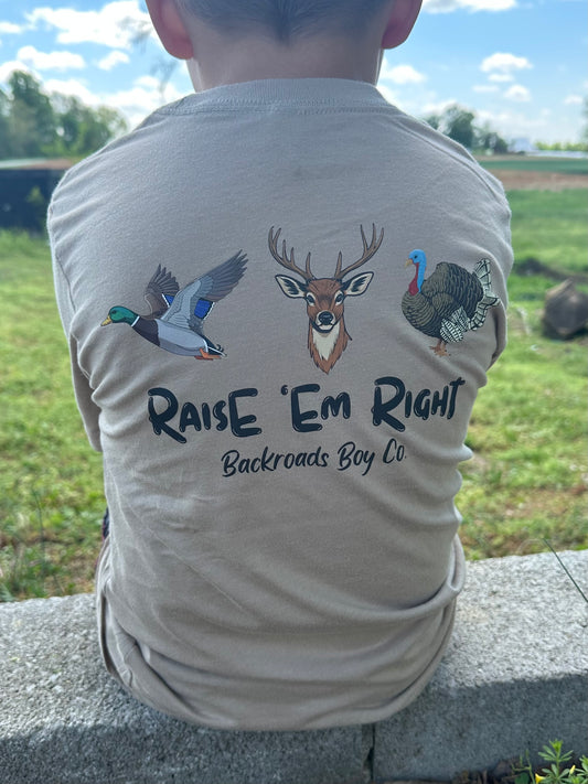 RAISE 'EM RIGHT SHORT SLEEVE SHIRT