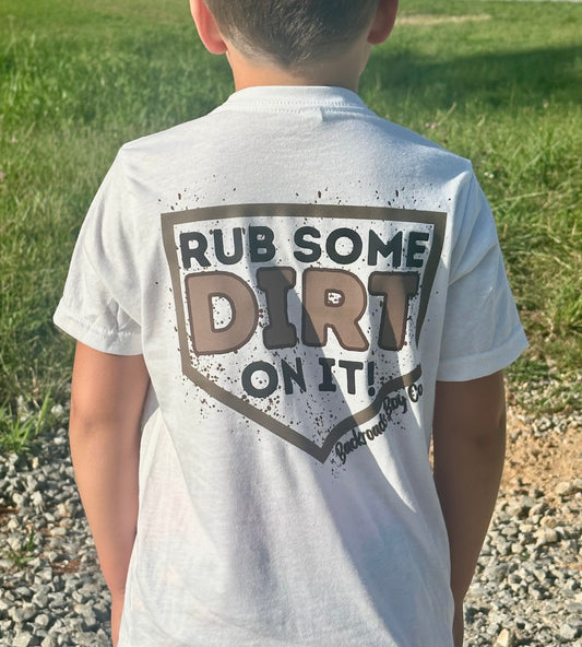 RUB SOME DIRT ON IT SHORT SLEEVE SHIRT